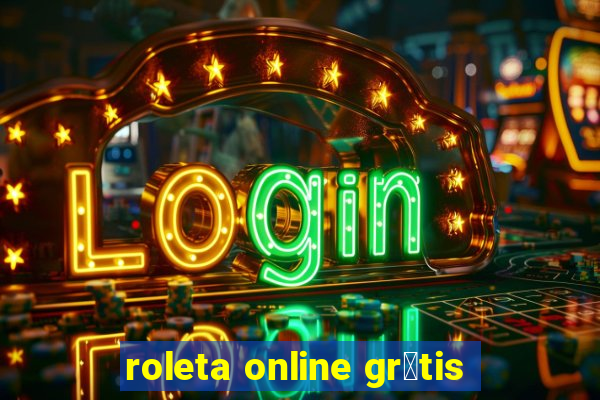 roleta online gr谩tis