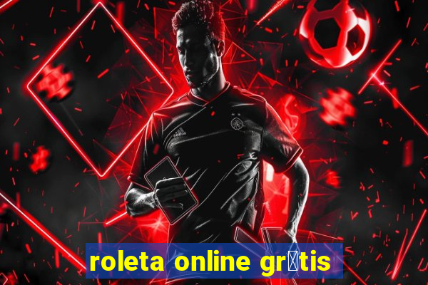 roleta online gr谩tis