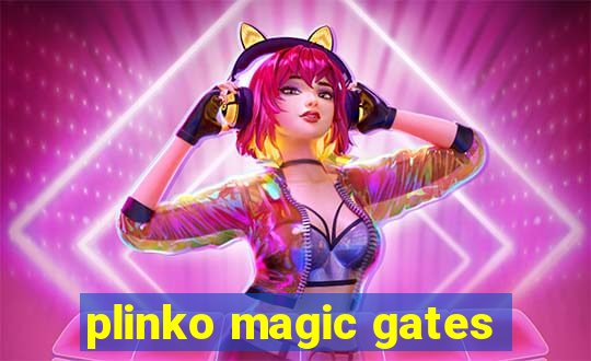 plinko magic gates