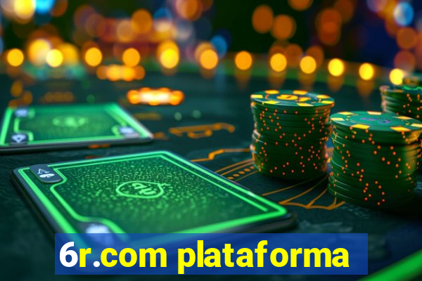 6r.com plataforma