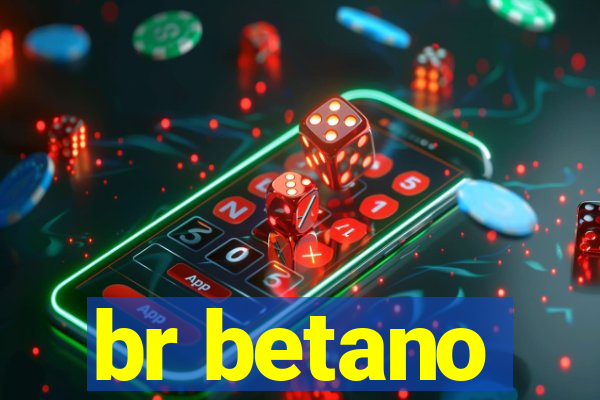 br betano