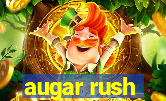 augar rush