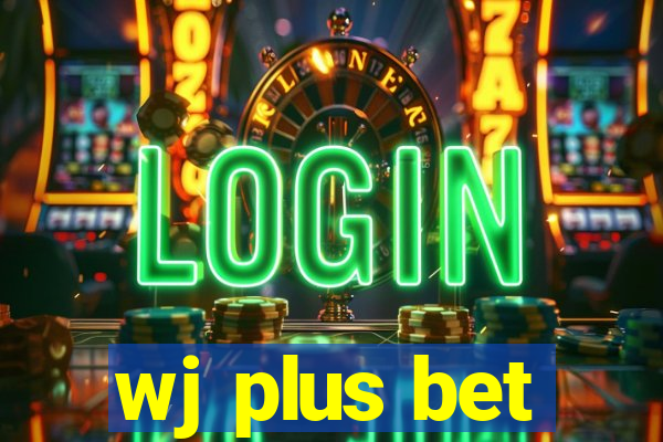 wj plus bet