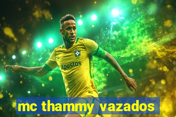 mc thammy vazados