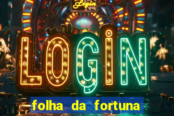 folha da fortuna onde comprar