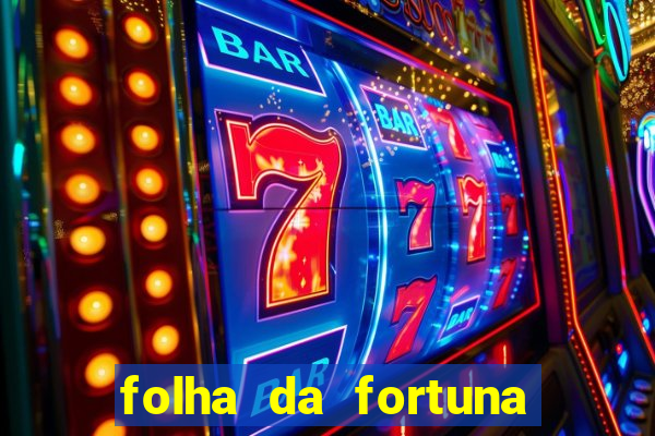 folha da fortuna onde comprar