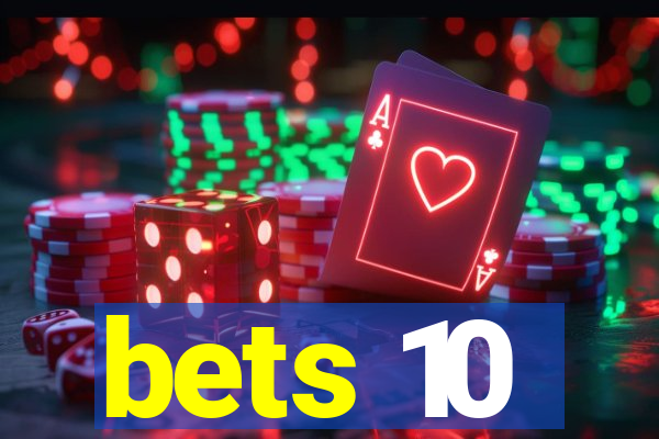 bets 10