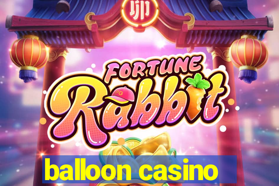 balloon casino