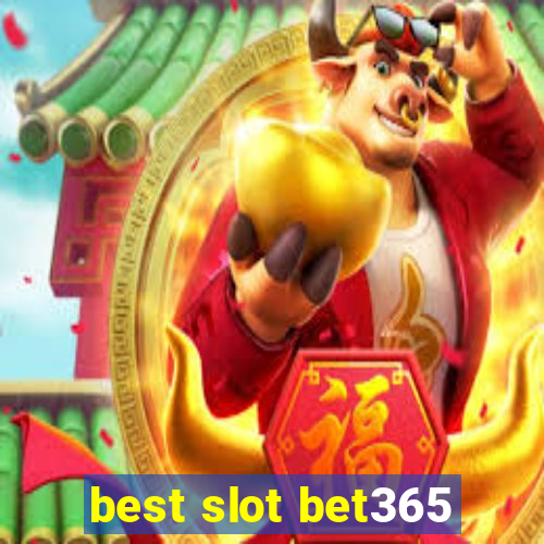 best slot bet365