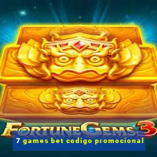 7 games bet codigo promocional