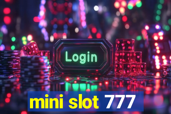 mini slot 777