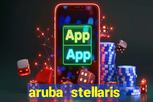 aruba stellaris casino marriott