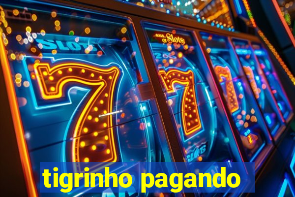 tigrinho pagando