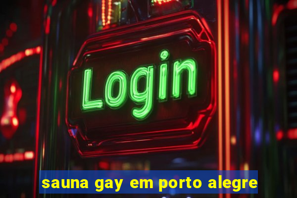 sauna gay em porto alegre