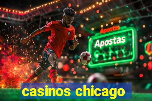 casinos chicago