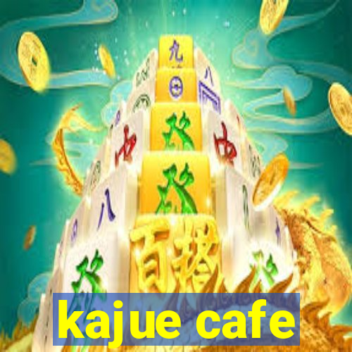 kajue cafe