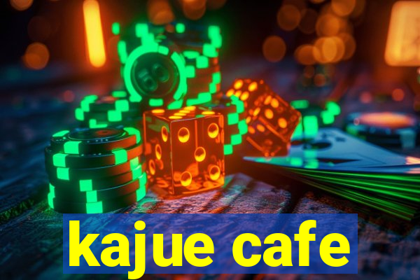 kajue cafe