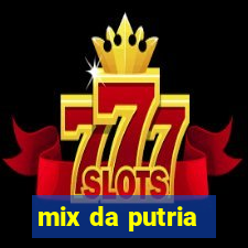 mix da putria