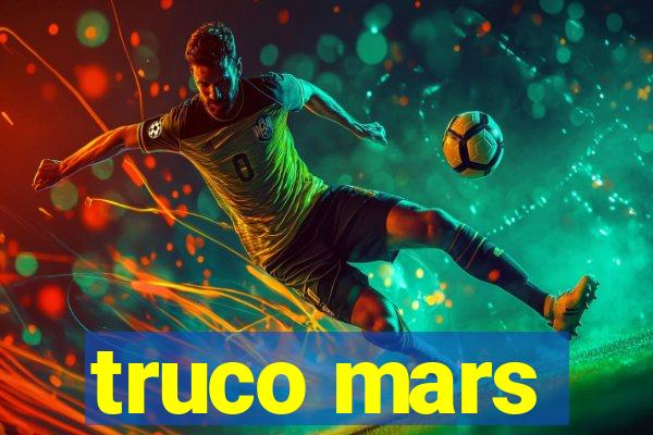 truco mars