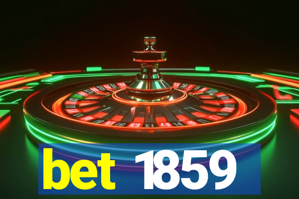 bet 1859