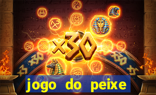 jogo do peixe ganhar dinheiro