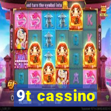 9t cassino