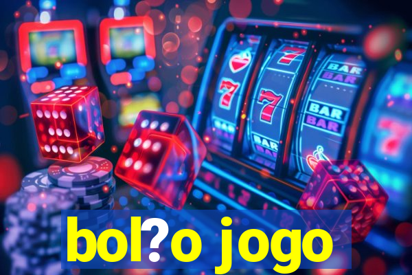 bol?o jogo