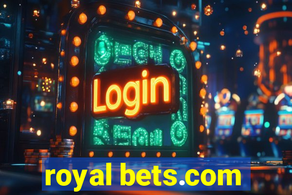 royal bets.com