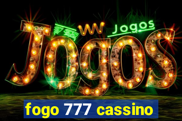 fogo 777 cassino