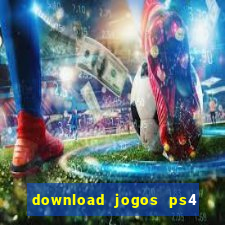 download jogos ps4 pkg pt-br