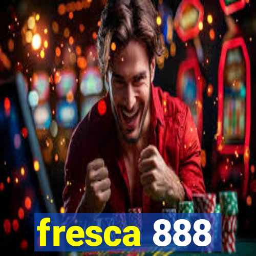 fresca 888