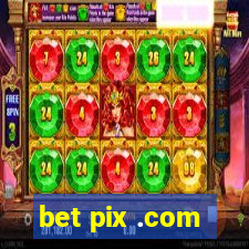 bet pix .com