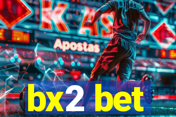 bx2 bet