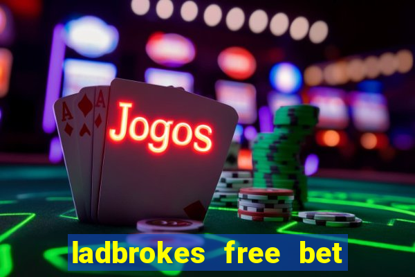 ladbrokes free bet codes existing customers