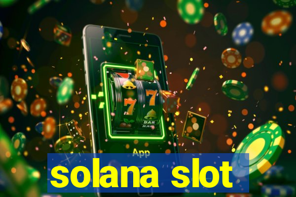 solana slot