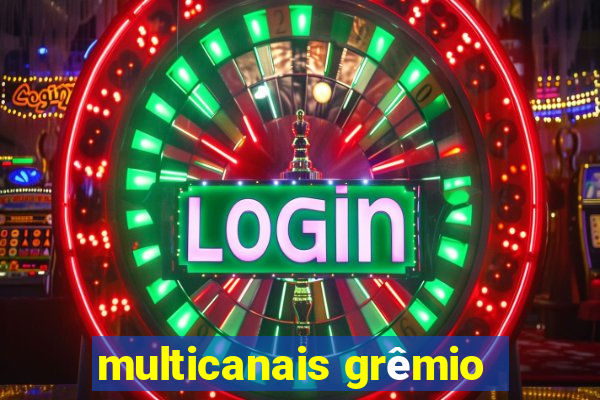 multicanais grêmio