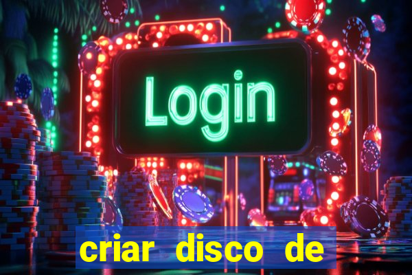 criar disco de boot windows