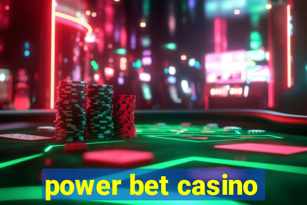 power bet casino