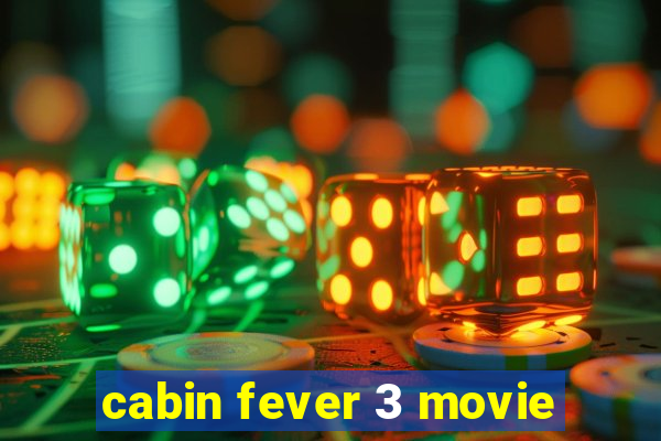 cabin fever 3 movie