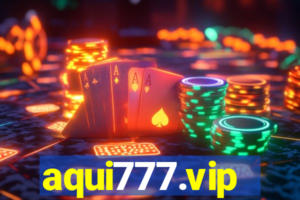 aqui777.vip