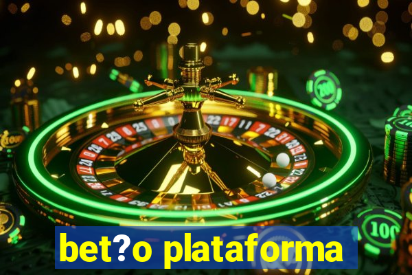 bet?o plataforma