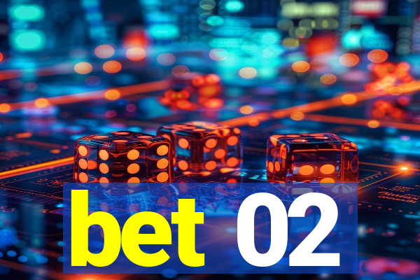 bet 02