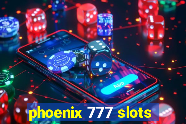 phoenix 777 slots