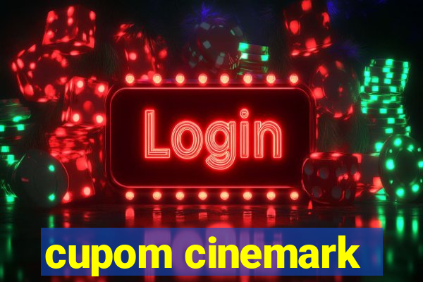 cupom cinemark