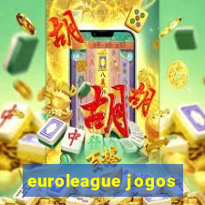 euroleague jogos