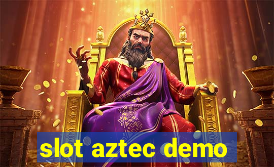 slot aztec demo