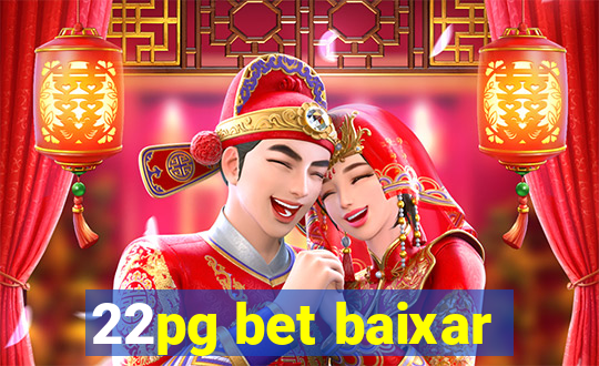 22pg bet baixar