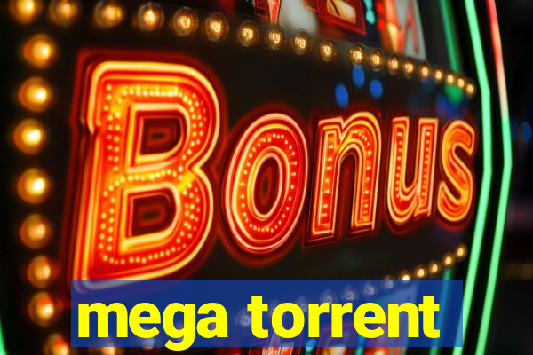 mega torrent