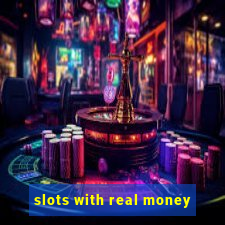 slots with real money