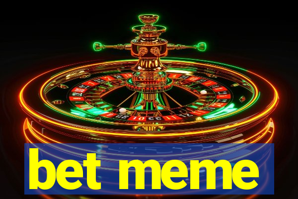 bet meme